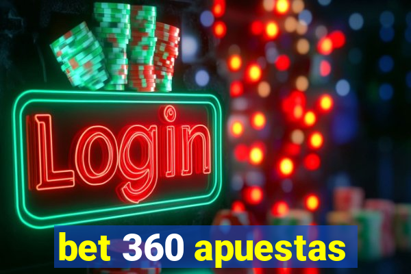 bet 360 apuestas